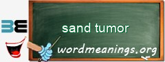 WordMeaning blackboard for sand tumor